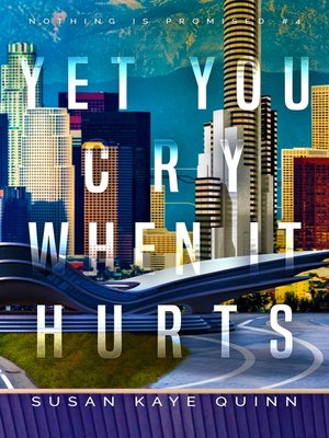 cover image of Yet You Cry When It Hurts